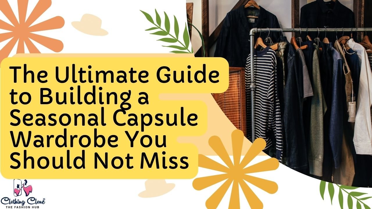 Essential Items For A Capsule Wardrobe This Season