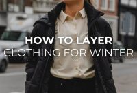 How To Layer Clothing For Different Seasons Effortlessly