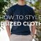 How To Style Oversized Clothing For Everyday Wear